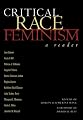Critical Race Feminism: A Reader (Critical America Series)