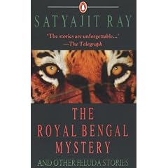 The Royal Bengal Mystery: And Other Feluda Stories