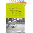 Perspectives on Health and Exercise by Chris Riddoch and Jim McKenna
