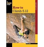 (HOW TO CLIMB 5.12) BY HORST, ERIC J.(AUTHOR)Paperback Nov-2011