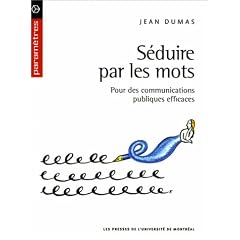 S�duire par les mots : Pour des communications publiques efficaces