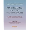 Overcoming Anxiety Self-help Course: A Self-help Practical Manual Using Cognitive Behavioral Techniques