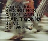 Revue CJ Bolland  / It Ain't Gonna Be Me