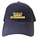 CAPS NAVY BLUE EMBROIDERY " KISS ME , I'M SURVEY INTERVIEWER "