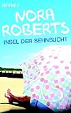 Insel der Sehnsucht. - Nora Roberts, Kirsten Sonntag