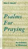 Psalms for Praying: An Invitation to Wholeness