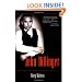 John Dillinger: The Life and Death of America's First Celebrity Criminal