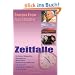 Zeitfalle: Der Code der Weltgeschichte, Zeitschleifen und geheime Rituale, Schatten �ber dem Wei�en Haus, Lady Di mal zwei, Projekt Fatima, Zeitfragtale und der Maya-Kalender