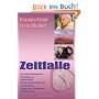 Zeitfalle: Der Code der Weltgeschichte, Zeitschleifen und geheime Rituale, Schatten �ber dem Wei�en Haus, Lady Di mal zwei, Projekt Fatima, Zeitfragtale und der Maya-Kalender