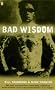 Bad Wisdom: The Lighthouse at the Top of the World