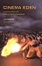 Cinema
Eden:
Essays
from
the
Muslim
Mediterranean