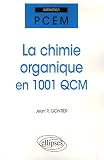 La chimie organique en 1001 QCM