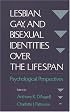 Lesbian, Gay, and Bisexual Identities over the Lifespan: Psychological Perspectives
