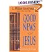 Good News of Jesus: Reintroducing the Gospel