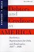 Debtors and Creditors in America: Insolvency, Imprisonment for Debt, and Bankruptcy, 1607-1900
