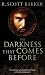 Books : The Darkness That Comes Before (The Prince of Nothing, Book 1)
