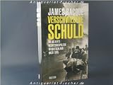 Produkt-Bild: Verschwiegene Schuld. Die alliierte Besatzungspolitik in Deutschland nach 1945