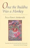 Once the Buddha Was a Monkey: Arya Suras "Jatakamala"