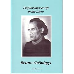 Einf�hrungsschrift in die Lehre Bruno Gr�nings, m. Audio-CD