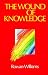 The Wound of Knowledge: Christian Spirituality from the New Testament to St.John of the Cross