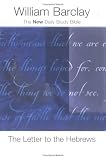 The Letter to the Hebrews (New Daily Study Bible)
