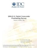 Review IDC Research  / 2004 U.S. Digital Camcorder Purchasing Survey