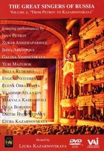 CD-Charts  DVD : Great Singers of Russia, Vol 2 - Petrov, Andzhaparidze, Arkhipova, Vishnevskaya, Mazurok, Rudenko, Nesterenko, Obraztsova, Atlantov, Kasrashvili, Borodina, Hvorostovsky, Kazarnovskaya