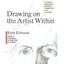 Drawing on the Artist Within: A Guide to Innovation, Invention, Imagination and Creativity