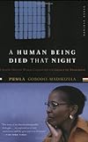 A Human Being Died That Night: A South African Woman Confronts the Legacy of Apartheid