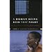 A Human Being Died that Night: A South African Woman Confronts the Legacy of Apartheid