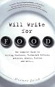Will Write for Food: The Complete Guide to Writing Cookbooks, Restaurant Reviews, Articles, Memoir, Fiction and More