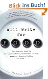 Will Write for Food: The Complete Guide to Writing Cookbooks, Restaurant Reviews, Articles, Memoir, Fiction and More (Will Write for Food: The Complete Guide to Writing Blogs,)