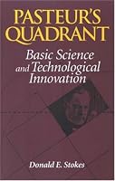 Pasteurs Quadrant: Basic Science and Technological Innovation