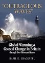 Outrageous Waves: Global Warming and Coastal Change in Britain Through Two Thousand Years