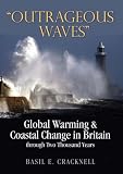 Outrageous Waves: Global Warming and Coastal Change in Britain Through Two Thousand Years