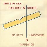 Ships at Sea Sailors & Shoes
