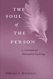 The Soul of the Person: A Contemporary Philosophical Psychology