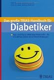 Produkt-Bild: Das gro&szlig;e Trias-Handbuch f&uuml;r Diabetiker: Typ 1 und Typ 2: Alles was Ihnen hilft