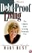 Debt-Proof Living: The Complete Guide to Living Financially Free