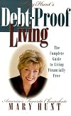 Mary Hunt's Debt-Proof Living: The Complete Guide to Living Financially Free