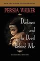 Darkness and the Devil Behind Me