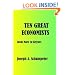 Ten Great Economists
