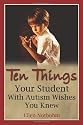 Ten Things Your Student with Autism Wishes You Knew
