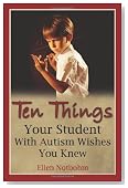 Ten Things Your Student with Autism Wishes You Knew