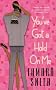 You've Got a Hold on Me