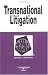 Transnational Litigation in a Nutshell (Nutshell Series)