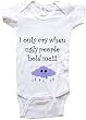 I ONLY CRY WHEN UGLY PEOPLE HOLD ME - BigBoyMusic Baby Designs - White, Blue or Pink Onesie / Baby T-shirt