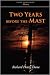 Two
Years
Before
the
Mast