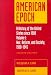 American Epoch: A History of The United States Since 1900, Vol. I: 1900-1945