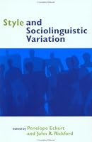 Style and Sociolinguistic Variation